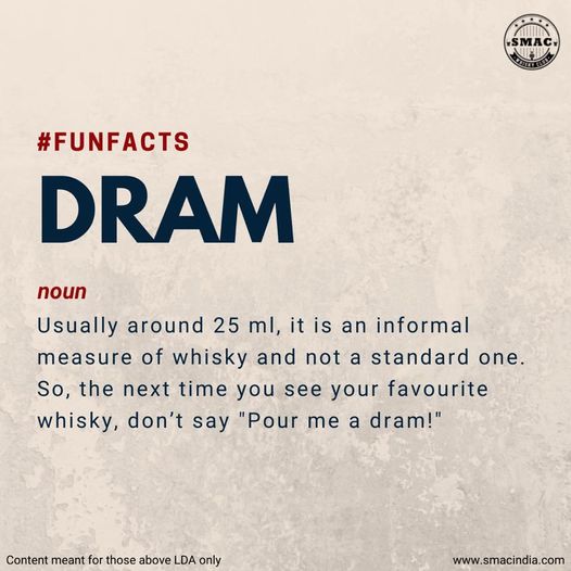Did you know that a dram is not a standard measure of whisky?
